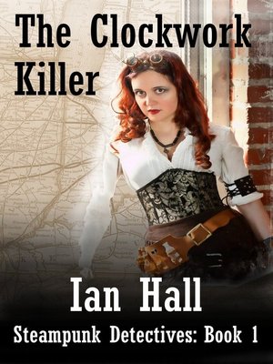 cover image of The Clockwork Killer (Steampunk Detectives